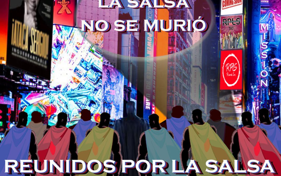 Reunidos Por La Salsa lanzan su nuevo sencillo «La Salsa No Se Murió»